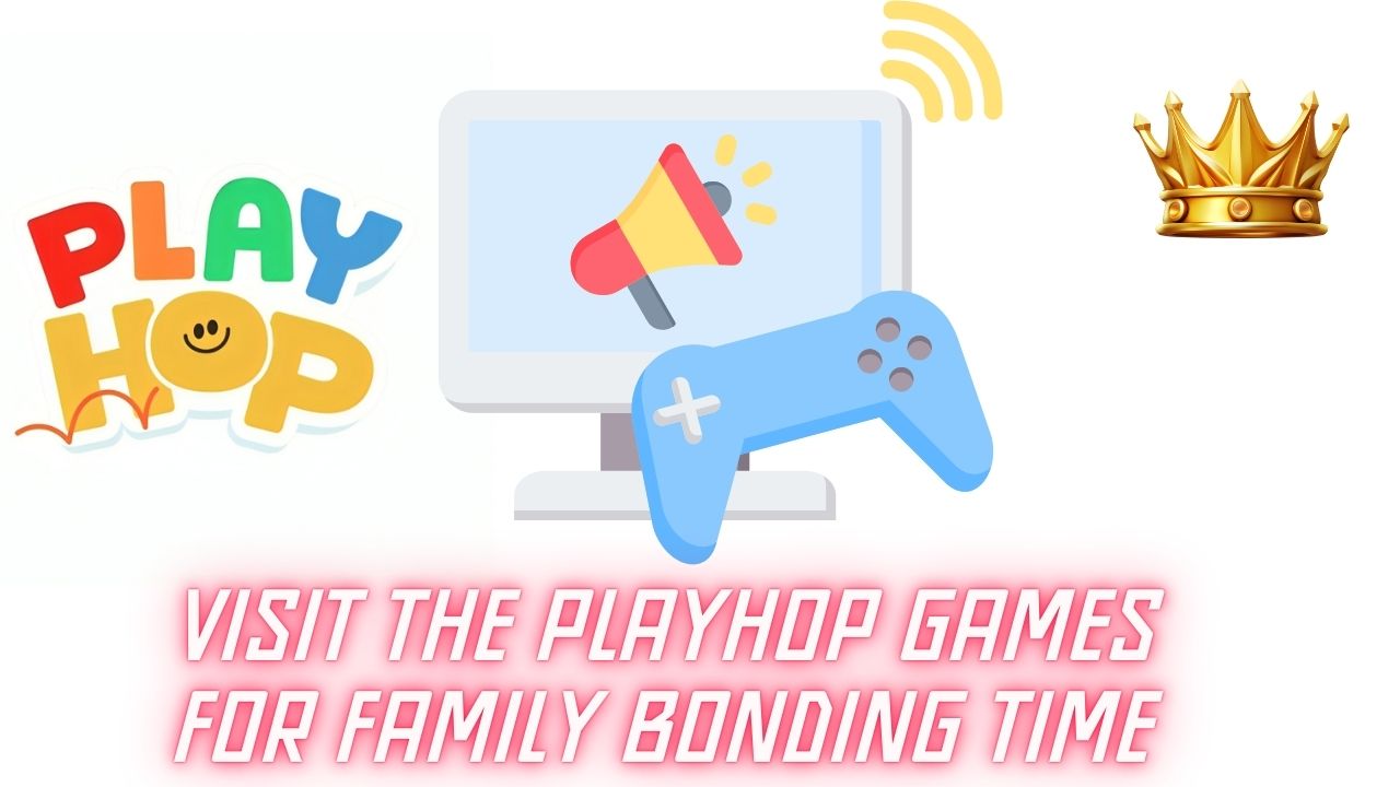 Visit the Playhop Games for Family Bonding Time