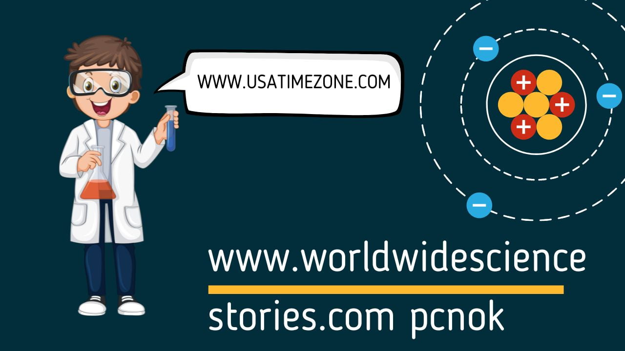 Www.worldwidesciencestories.com Pcnok: Here is Everything you need to know